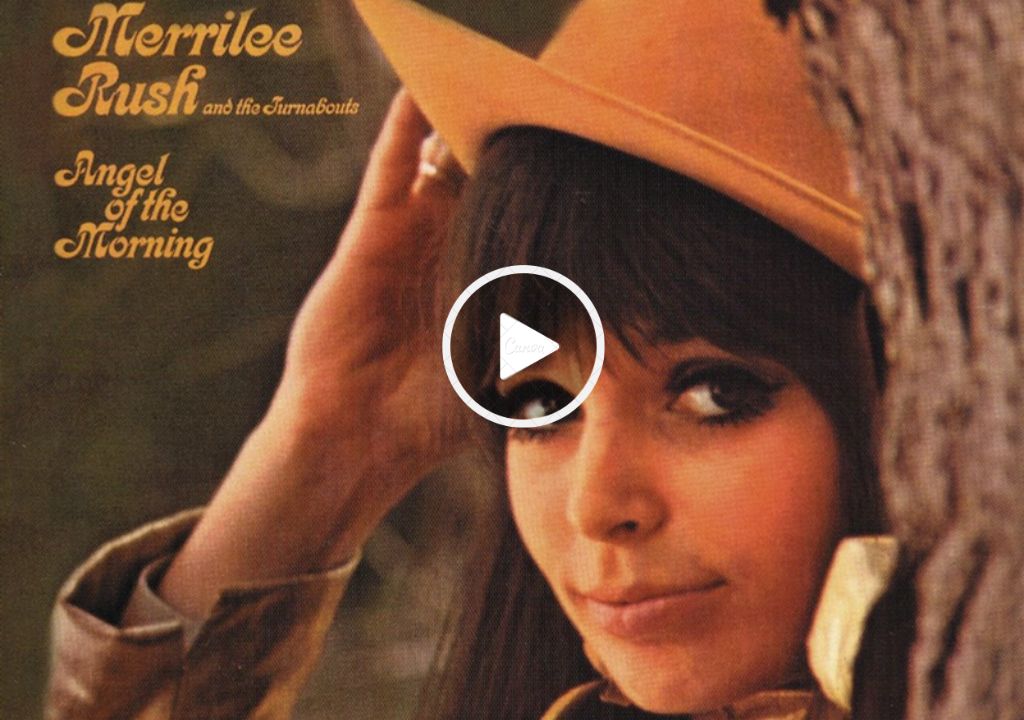 Merrilee Rush - Angel of the morning (1968)